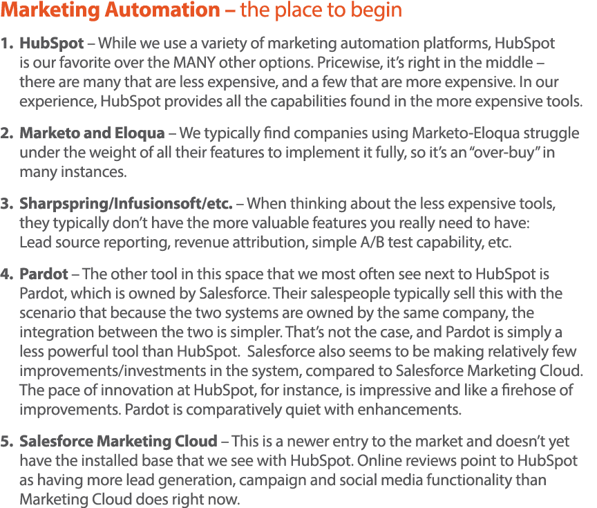 Marketing Automation   the place to begin 1  HubSpot   While we use a variety of marketing automation platforms, HubS   