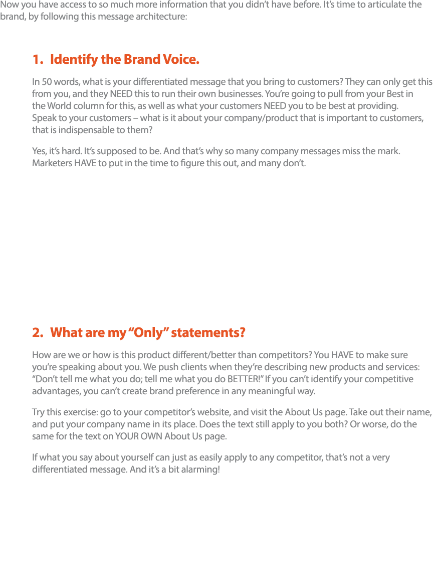 Now you have access to so much more information that you didn t have before  It s time to articulate the brand, by fo   