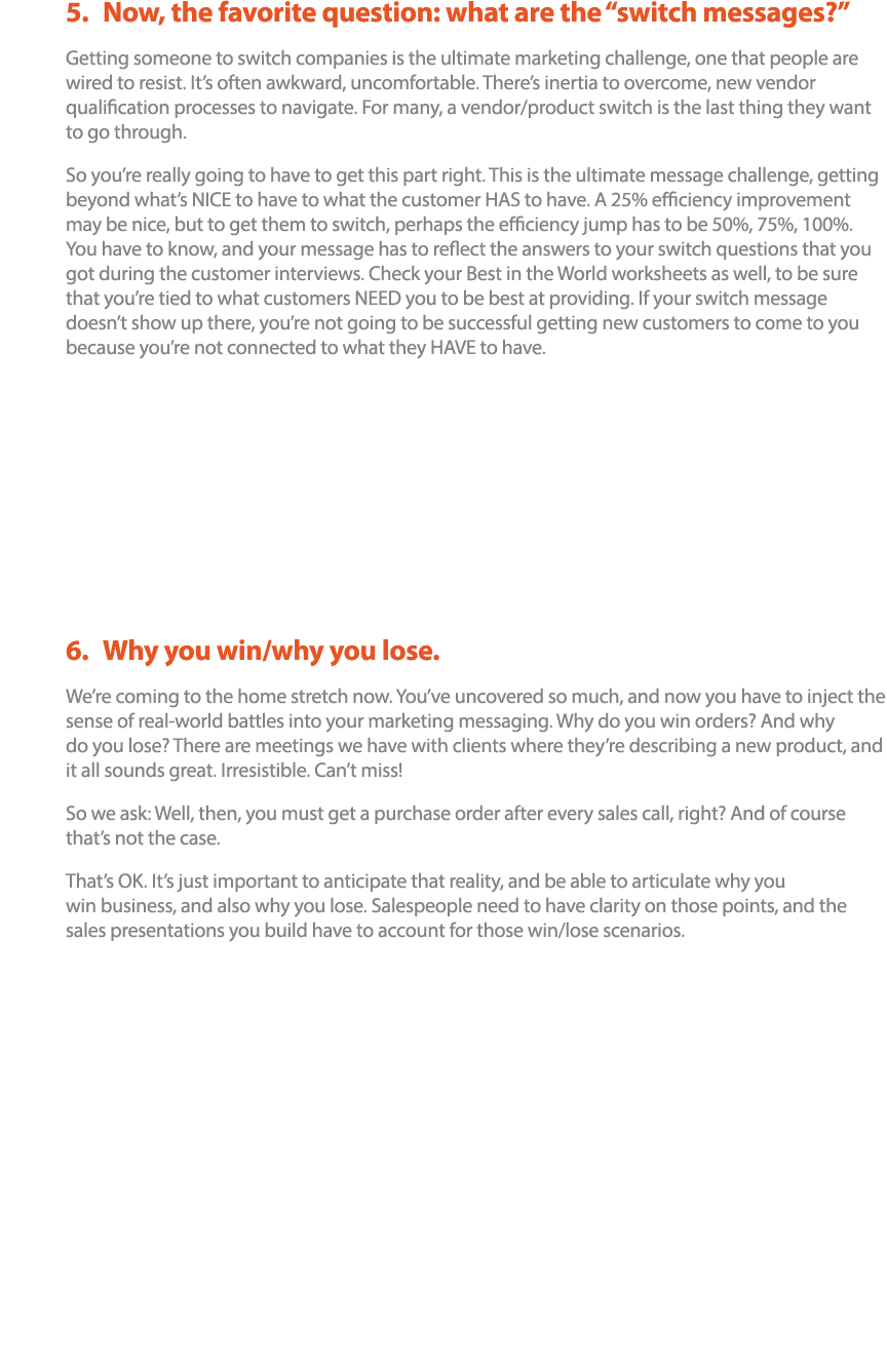  5  Now, the favorite question: what are the  switch messages    Getting someone to switch companies is the ultimate    